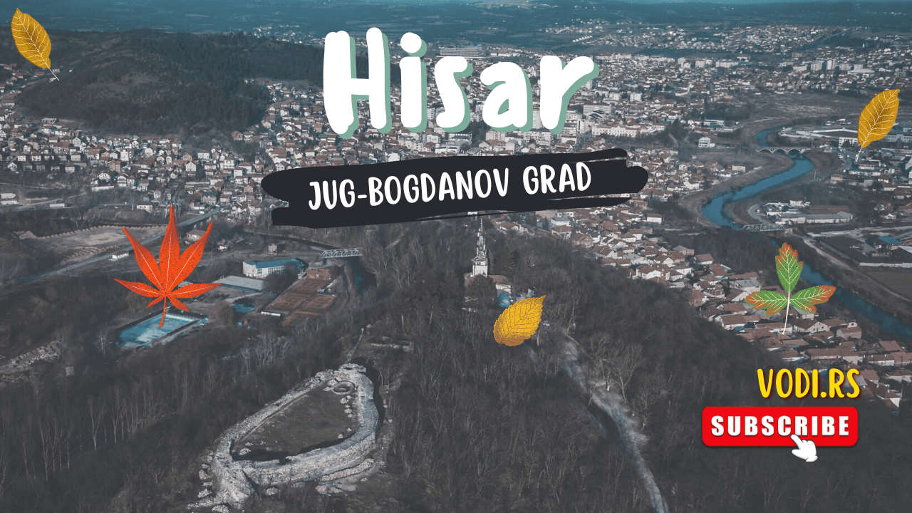Brdo Hisar - Prokuplje - Sta videti u Srbiji